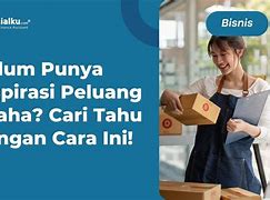 Peluang Usaha Adalah Kesempatan